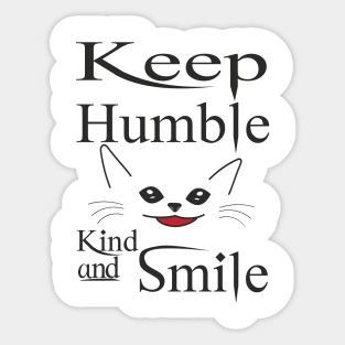 Keep Humble Kind Smile Cat Sticker